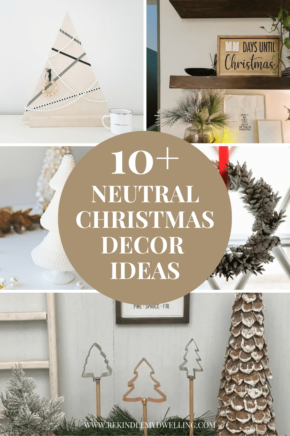 Collage of neutral Christmas decor ideas with text overlay.