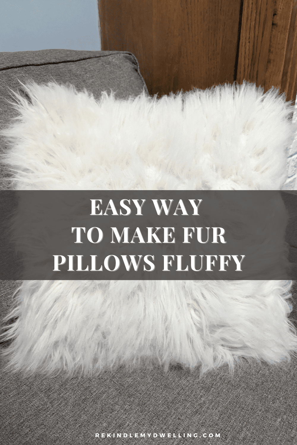 Easy Way to Make Fur Pillows Fluffy Again - Rekindle My Dwelling